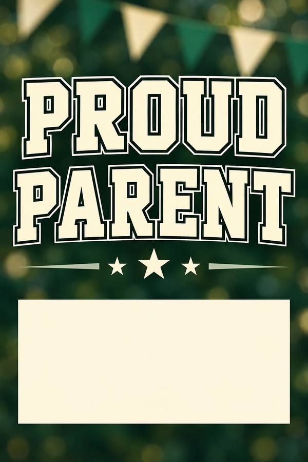 Proud Parent and School Spirit sign, photo
