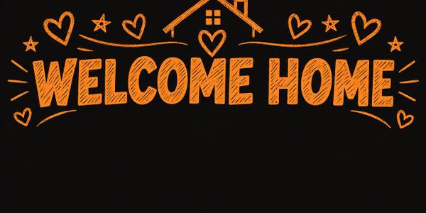 Welcome Home banner, chalkboard