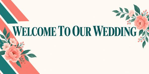 Welcome To Our Wedding banner, bold